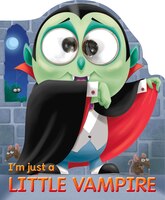 I'm Just A Little Vampire
