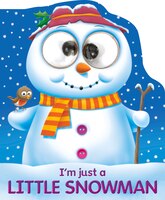 I'm Just A Little Snowman