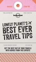 Lonely Planet's Best Ever Travel Tips 2nd Ed.: 2nd Edition