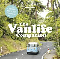 Lonely Planet The Vanlife Companion 1st Ed.