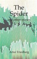 The Spider: and other stories