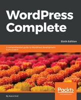 WordPress Complete, Sixth Edition