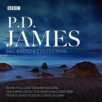 P.d. James Bbc Radio Collection: Seven Full-cast Dramatisations