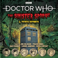 Doctor Who: The Sinister Sponge & Other Stories: Doctor Who Audio Annual