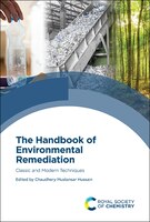 The Handbook Of Environmental Remediation: Classic And Modern Techniques