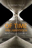 Of Time And Lamentation: Reflections On Transience
