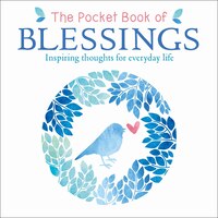 The Pocket Book Of Blessings: Inspiring Thoughts For Everyday Life