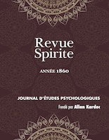 Revue Spirite (Année 1860): le magnétisme devant l'académie, les pierres de Java, les Esprits globules, histoire d'un damné, un