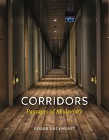 Corridors: Passages Of Modernity
