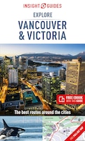 Insight Guides Explore Vancouver & Victoria (Travel Guide with Free eBook) (Insight Explore Guides)