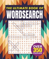 The Ultimate Book Of Wordsearch: Over 350 Puzzles!