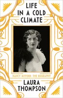Life In A Cold Climate: Nancy Mitford The Biography