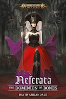Neferata: The Dominion Of Bones