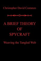 A Brief Theory Of  Spycraft: Weaving The Tangled Web