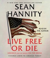 Live Free Or Die: America (and The World) On The Brink