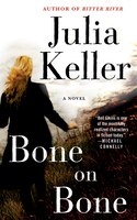 Bone On Bone: A Novel