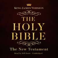 The King James Version Of The New Testament: King James Version Audio Bible