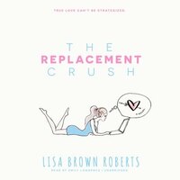 The Replacement Crush
