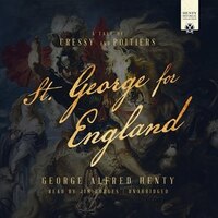 St. George For England: A Tale Of Cressy And Poitiers