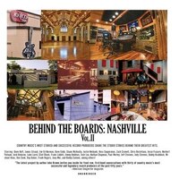 Behind The Boards: Nashville, Vol. 2: The Studio Stories Behind Country Music's Greatest Hits