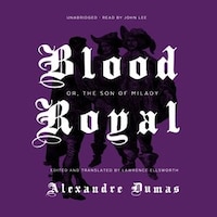 Blood Royal: Or, The Son Of Milady