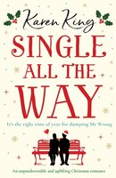 Single All The Way: An Unputdownable And Uplifting Christmas Romance