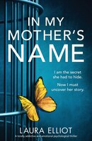In My Mother's Name: A Totally Addictive And Emotional Psychological Thriller