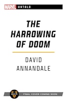The Harrowing Of Doom: A Marvel Untold Novel