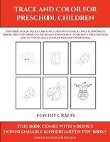 Fun Diy Crafts (trace And Color For Preschool Children): This Book Has 50 Extra-large Pictures With Thick Lines To Promote Error F