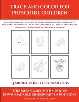 Learning Books For 2 Year Olds (trace And Color For Preschool Children): This Book Has 50 Extra-large Pictures With Thick Lines To