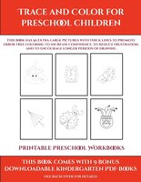 Printable Preschool Workbooks (trace And Color For Preschool Children): This Book Has 50 Extra-large Pictures With Thick Lines To