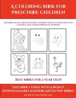 Best Books For 2 Year Olds (a Coloring Book For Preschool Children): This Book Has 50 Extra-large Pictures With Thick Lines To Pro