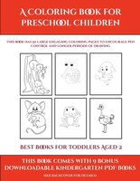 Best Books For Toddlers Aged 2 (a Coloring Book For Preschool Children): This Book Has 50 Extra-large Pictures With Thick Lines To