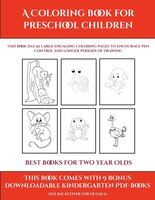 Best Books For Two Year Olds (a Coloring Book For Preschool Children): This Book Has 50 Extra-large Pictures With Thick Lines To P