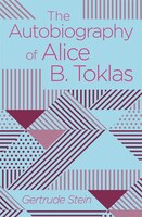 AUTOBIOGRAPHY OF ALICE B TOKLAS