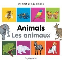 My First Bilingual Book-animals (english-french)