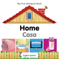 My First Bilingual Book-home (english-spanish)