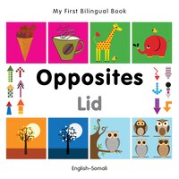 My First Bilingual Book-opposites (english-somali)