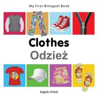 My First Bilingual Book-clothes (english-polish)