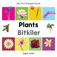 My First Bilingual Book-plants (english-turkish)