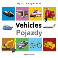 My First Bilingual Book-vehicles (english-polish)