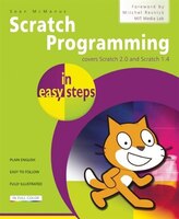 Scratch Programming in Easy Steps: Covers Versions 2.0 and 1.4