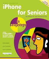 iPhone for Seniors in easy steps: Covers iOS 9
