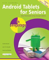 Android Tablets For Seniors In Easy Steps, 3rd Edition: Covers Android 7.0 Nougat