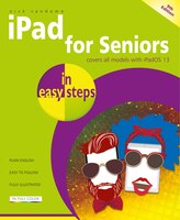 Ipad For Seniors In Easy Steps: Covers All Ipads With Ipados 13, Including Ipad Mini And Ipad Pro