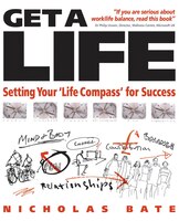 Get a Life: Setting Your LifeCompass for Success