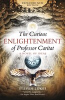 The Curious Enlightenment Of Professor Caritat: A Novel Of Ideas