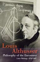 Philosophy Of The Encounter: Later Writings, 1978-1987