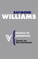 Politics Of Modernism: Against The New Conformists
