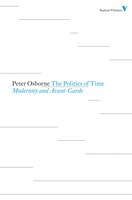 The Politics Of Time: Modernity And Avant-garde